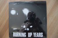 BURNING UP YEARS  *      reissue        2000